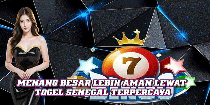 Menang Besar Lebih Aman Lewat Togel Senegal Terpercaya